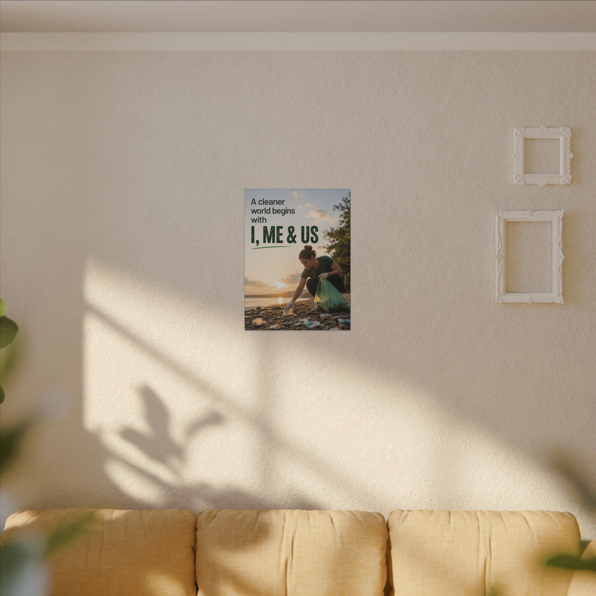 "A CLEANER WORLD BEGINS WITH I, ME & US" (Photographic style). Earthsmart Canvas Wall Art. (Matte Stretched Print).