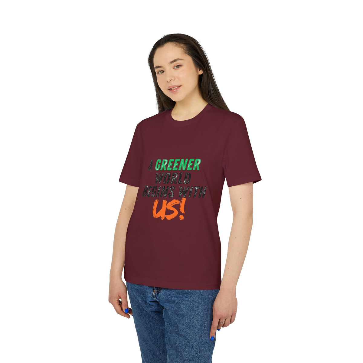 A Greener World Begins With Us T-Shirt