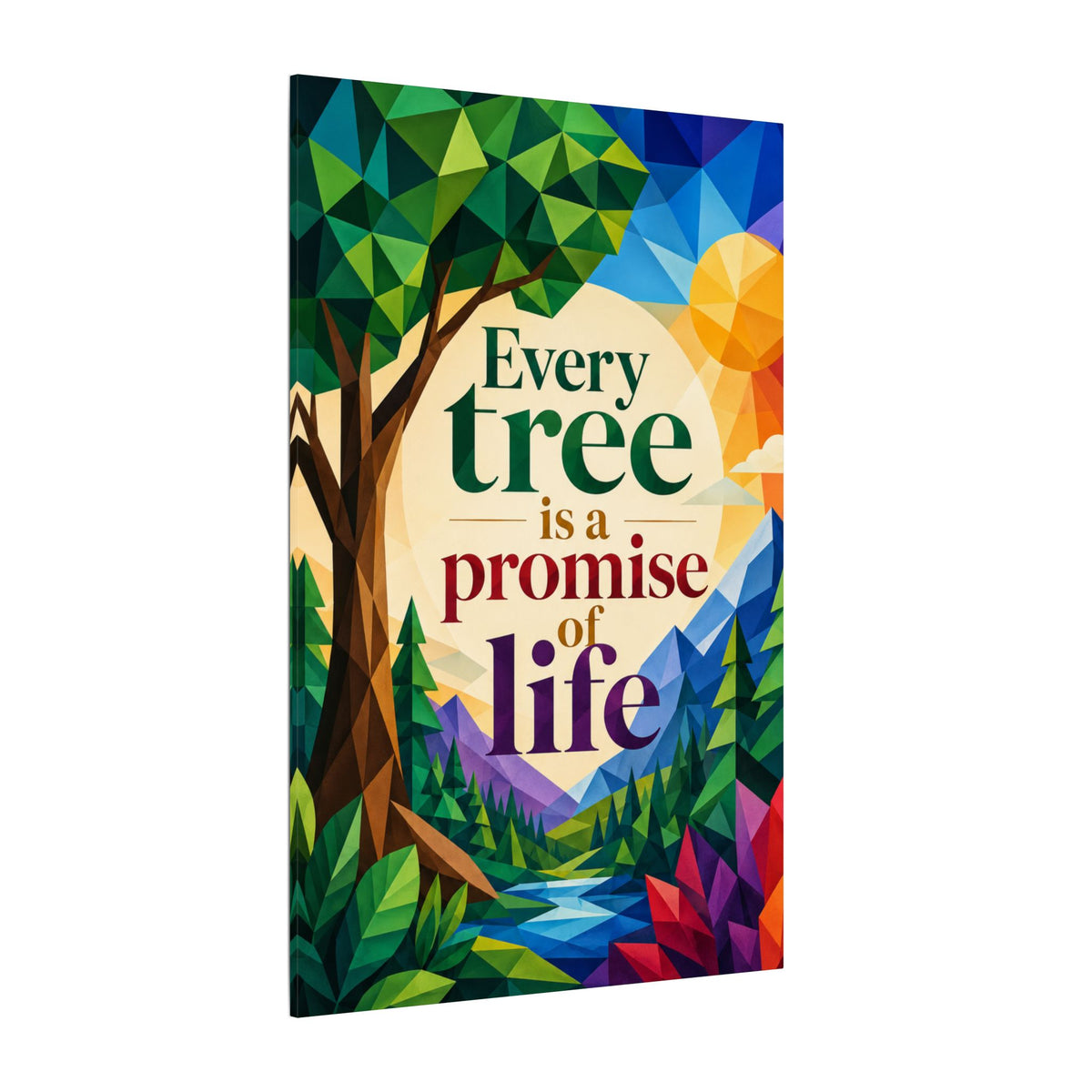 "EVERY TREE IS A PROMISE OF LIFE" (Geometric art style). Earthsmart Eco Canvas Wall Art (Matte Stretched Print).
