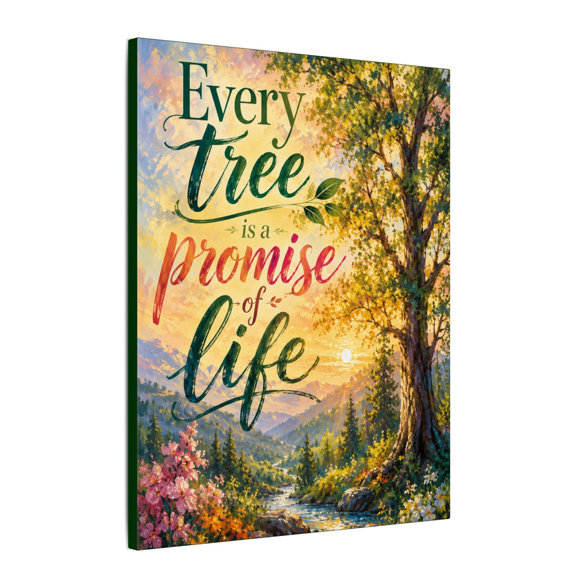 "EVERY TREE IS A PROMISE OF LIFE" (Impressionist art style). Earthsmart Eco Wall Art. (Stretched Canvas Print).
