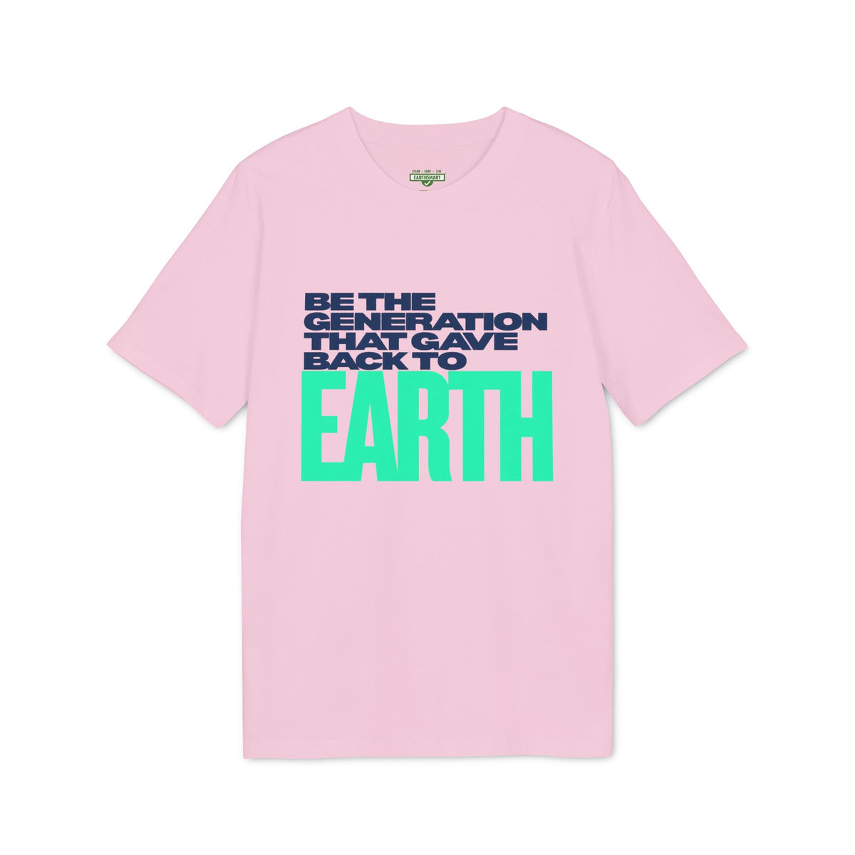Earthsmart 'EARTH MOOD' Tee — "BE THE GENERATION THAT GAVE BACK TO EARTH". (UNISEX).