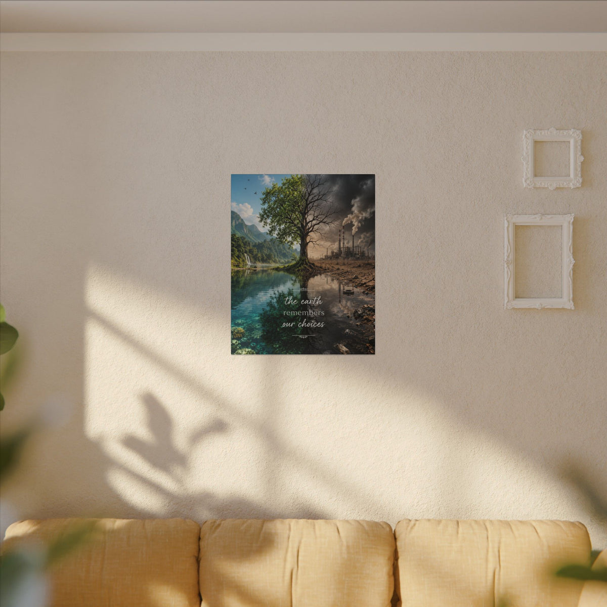 “THE EARTH REMEMBERS OUR CHOICES”. - Earthsmart Eco Art Wall Canvas.