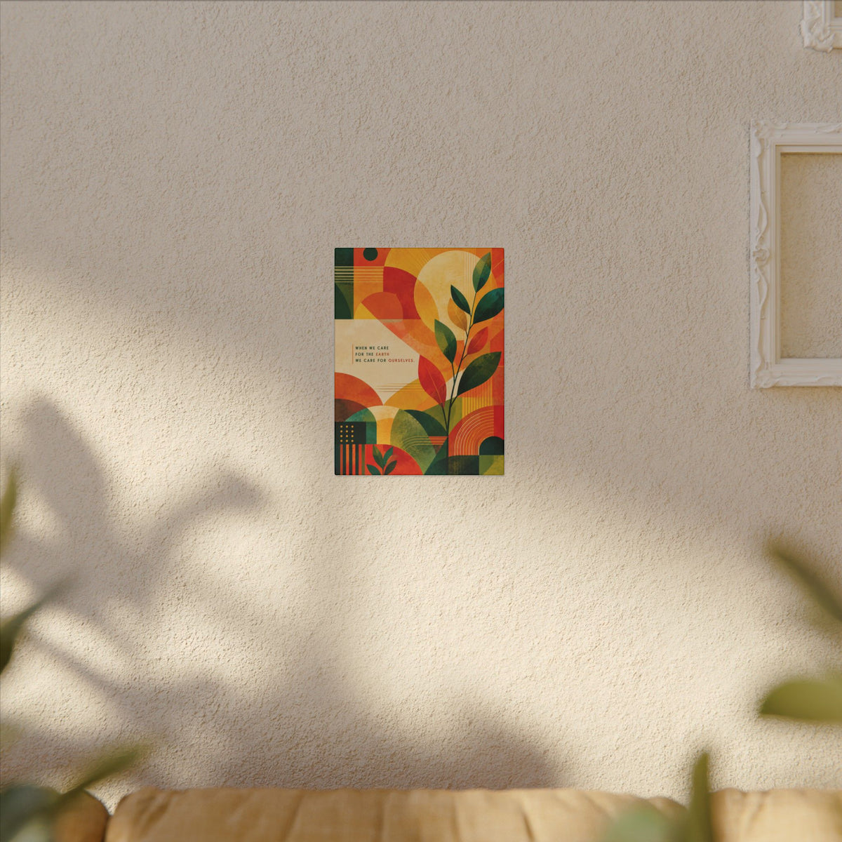 "WHEN WE CARE FOR EARTH, WE CARE FOR OURSELVES" (Botanical Abstract art). Earthsmart Eco Wall Art.