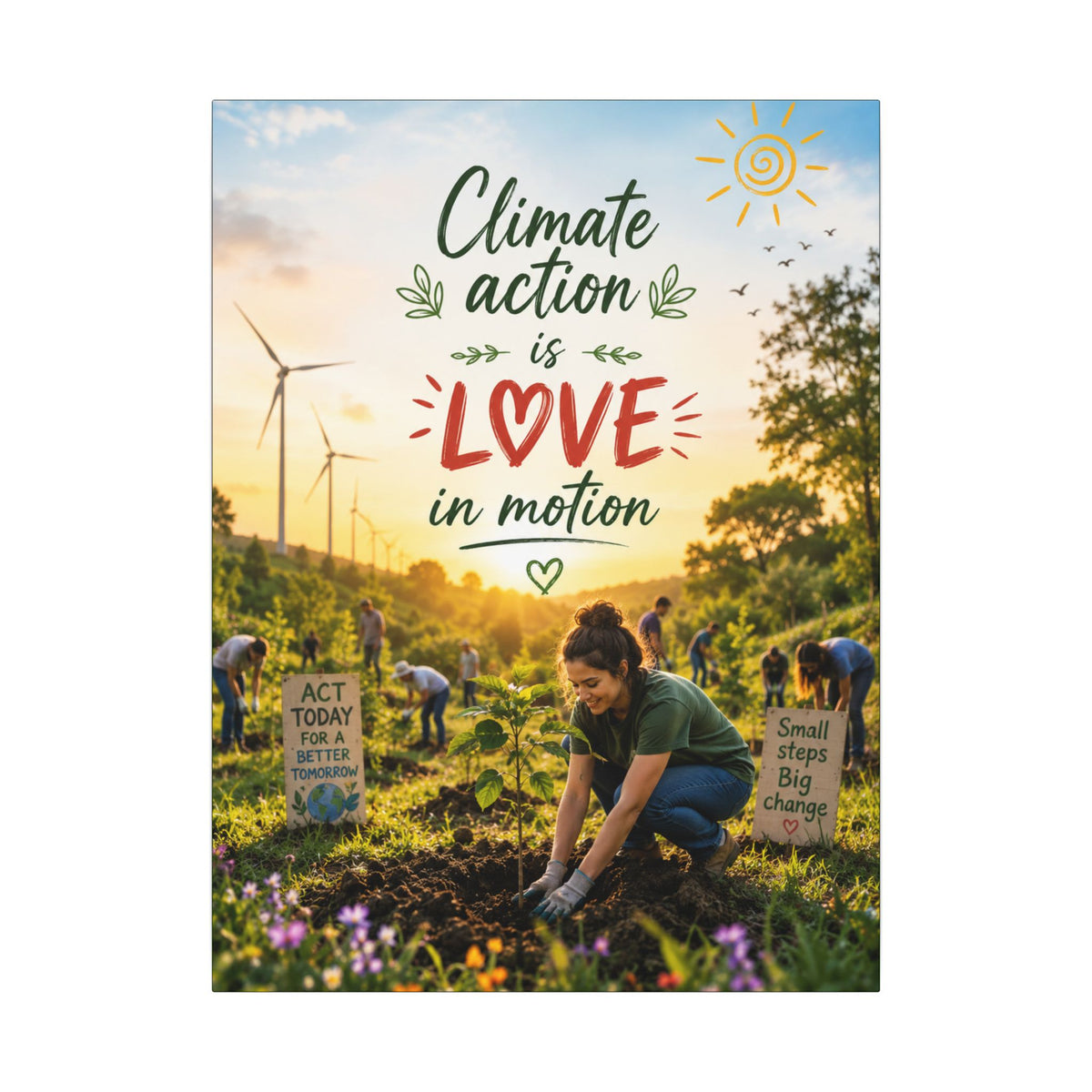"Climate Action is Love in Motion" - Earthsmart Wall Art.