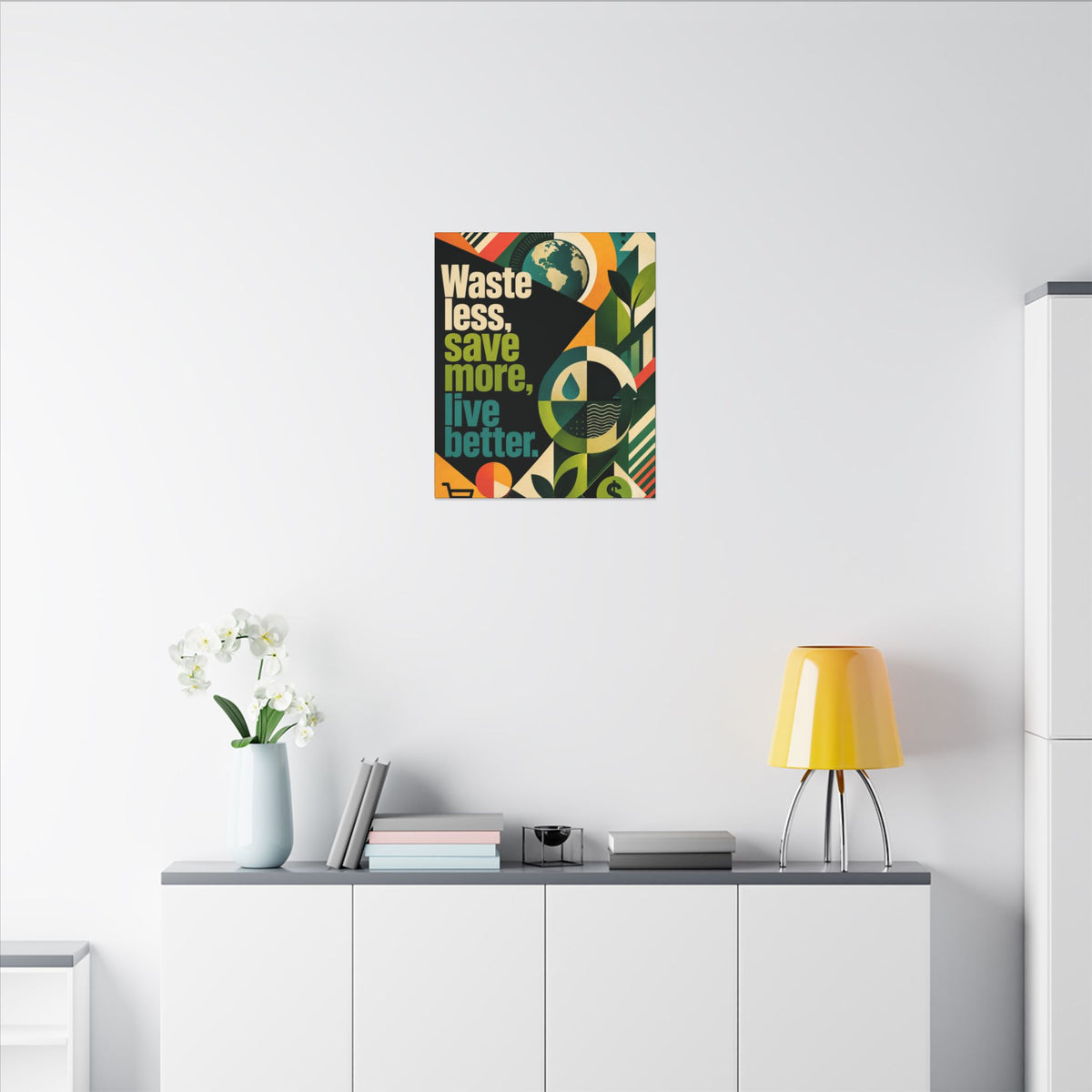 "WASTE LESS, SAVE MORE, LIVE BETTER" (radical geometric art style). Earthsmart Eco Motivational Wall Art.