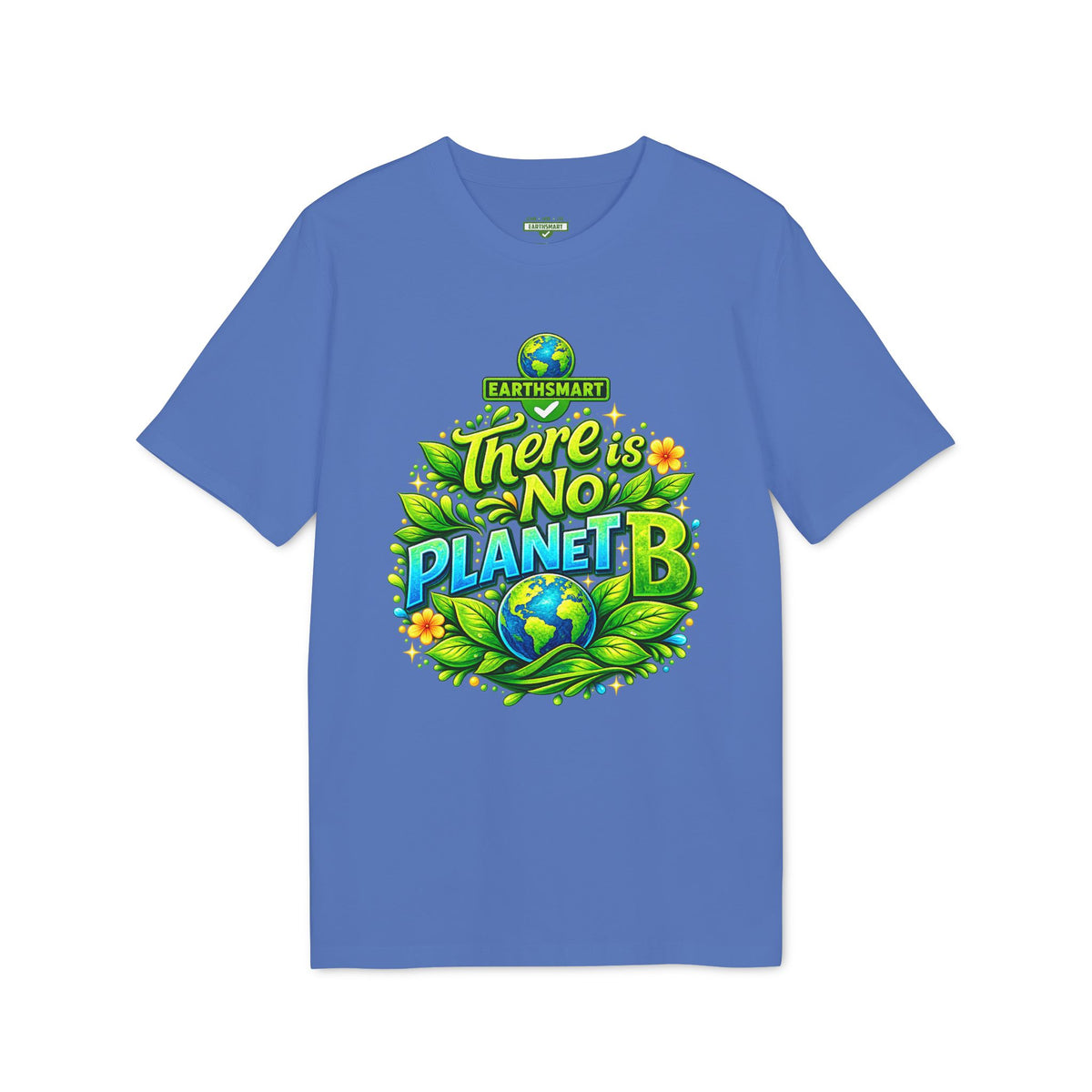Earthsmart 'EARTH MOOD' Tee — "THERE IS NO PLANET B". (UNISEX).