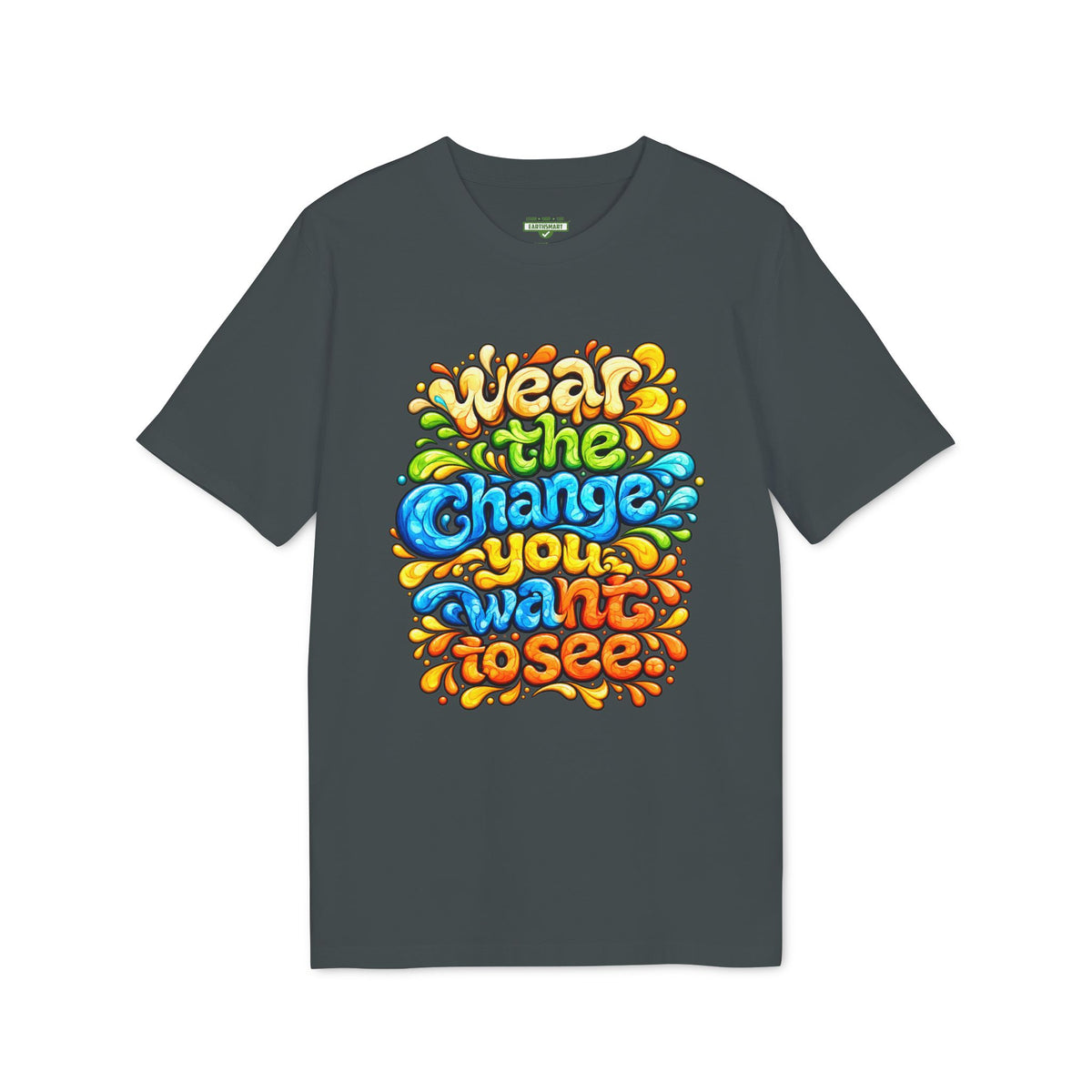 Earthsmart 'EARTH MOOD' Tee — "WEAR THE CHANGE YOU WANT TO SEE".(UNISEX).