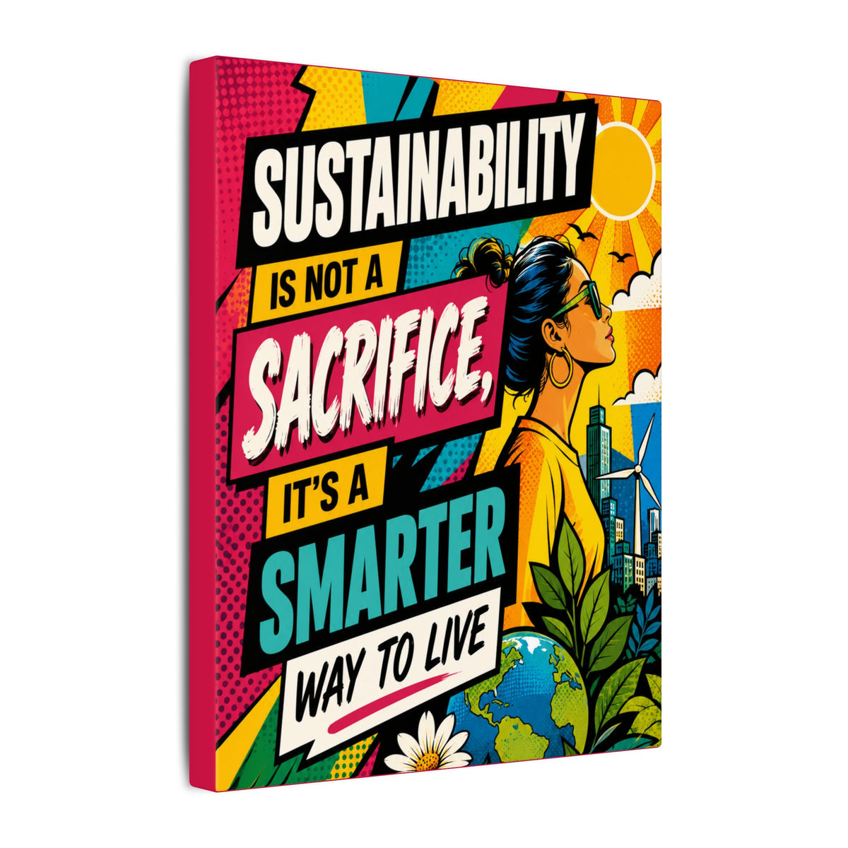 "SUSTAINABILITY IS NOT A SACRIFICE, IT'S A SMARTER WAY TO LIVE" (Pop culture art style). Earthsmart Eco Canvas Wall Art (Matte Stretched Print).