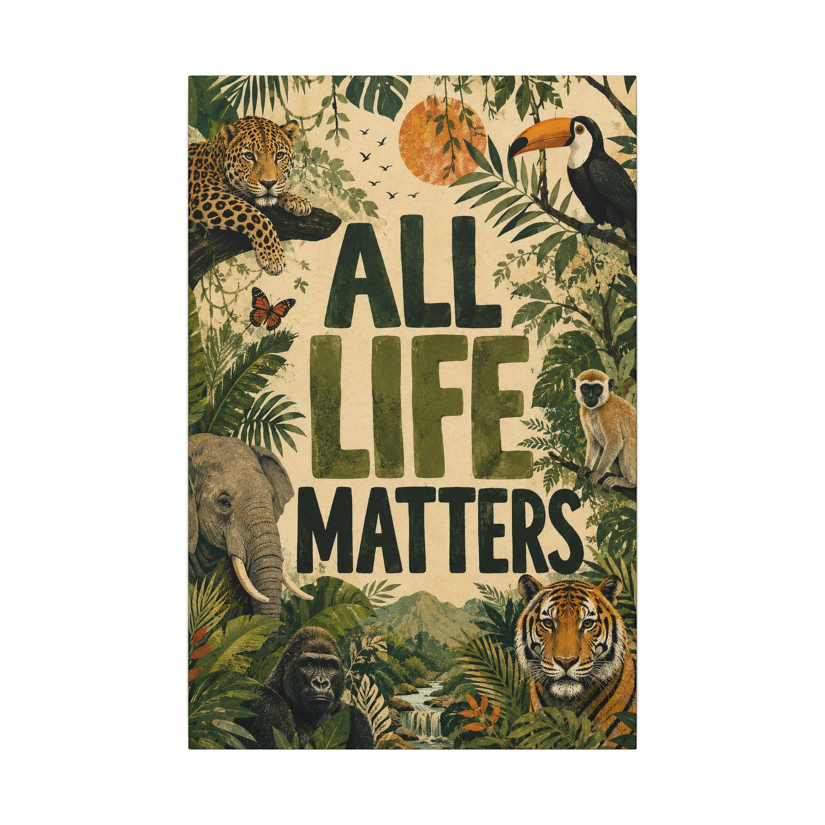 "ALL LIFE MATTERS" (Organic art style) Earthsmart Canvas Wall Art — Jungle Wildlife. (Matte Stretched Print)