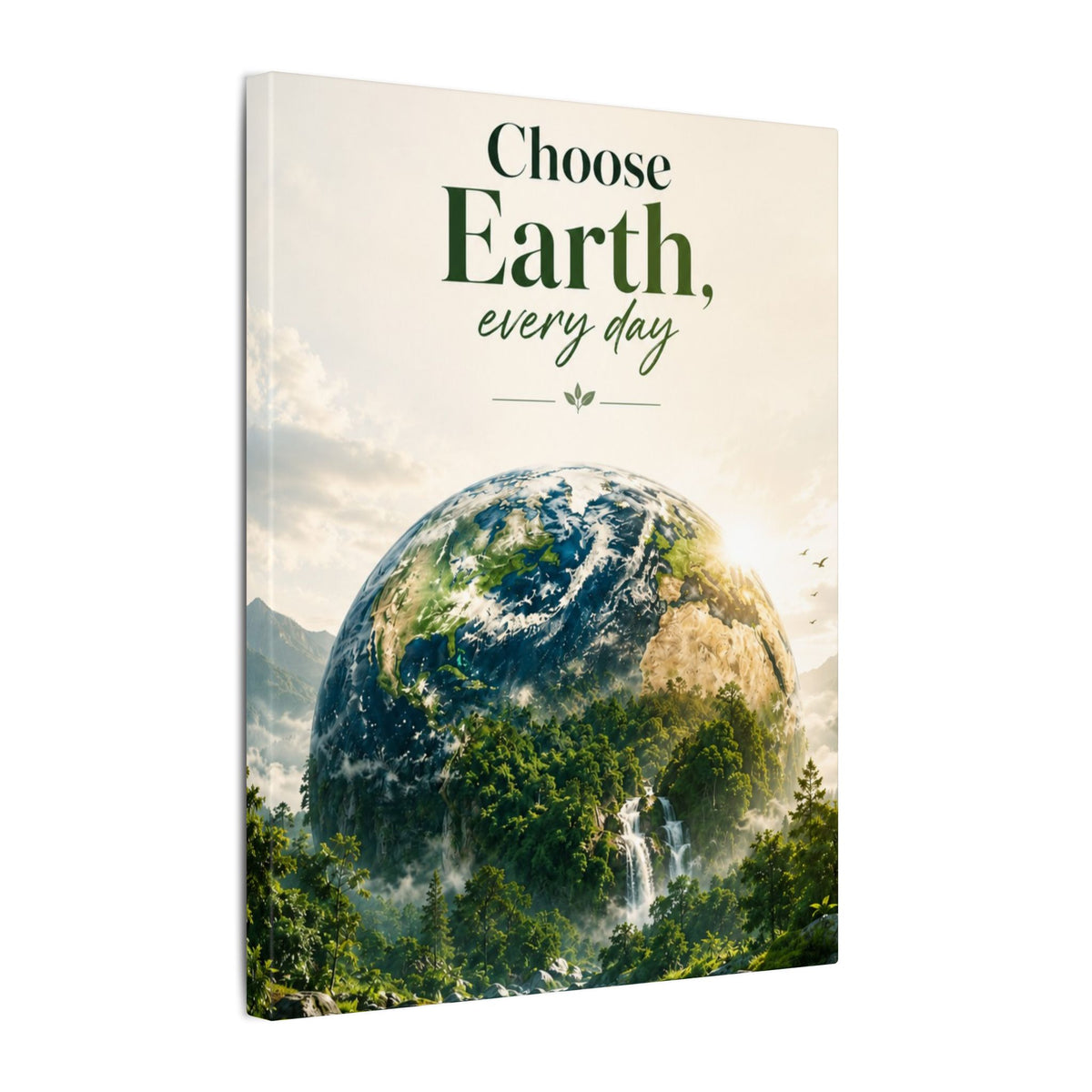 "CHOOSE EARTH EVERYDAY" - Earthsmart Canvas Wall Art.