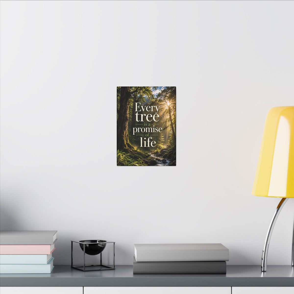 "EVERY TREE IS A PROMISE OF LIFE" (Photographic art style). Earthsmart Eco Canvas Wall Art (Matte Stretched Print).
