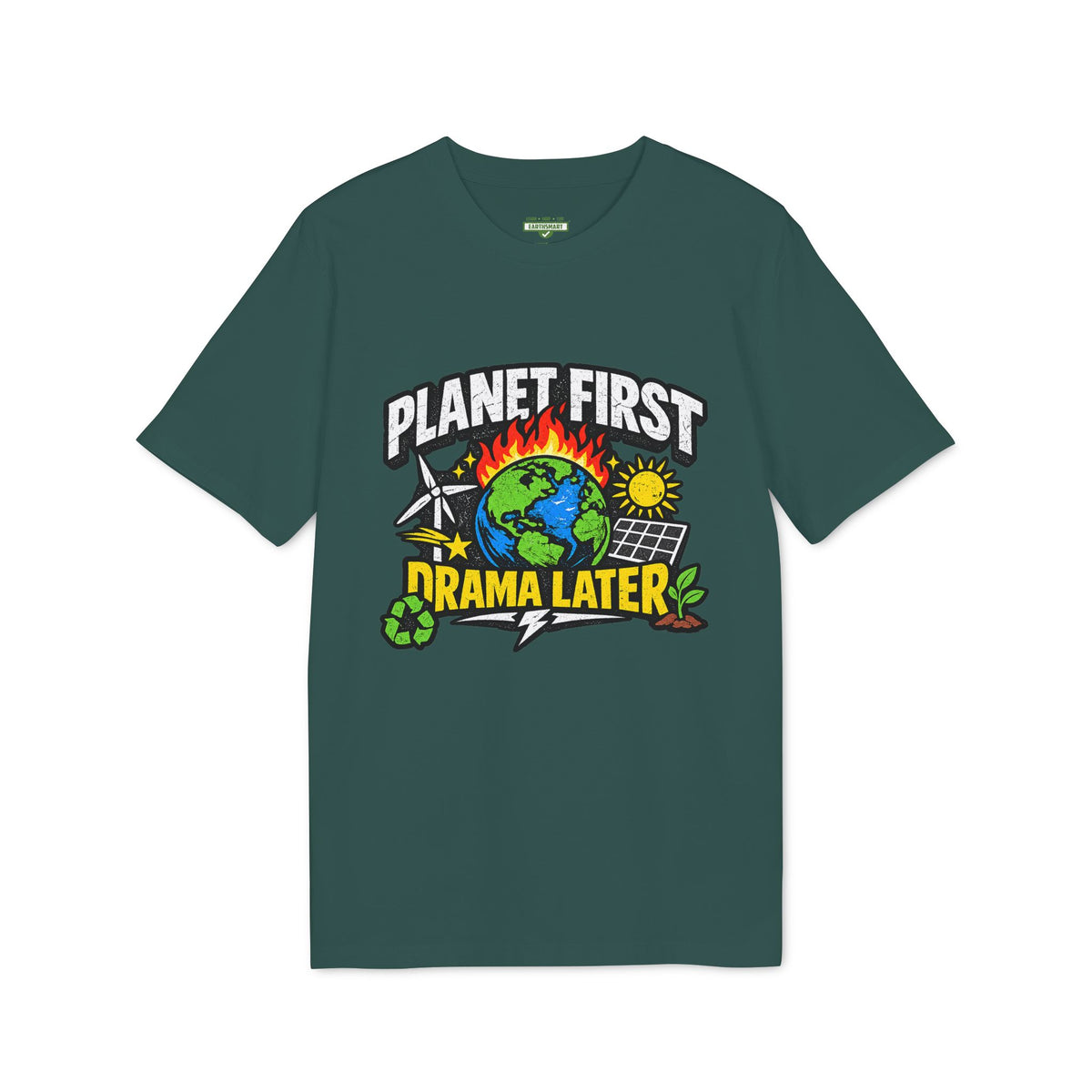 Earthsmart 'EARTH MOOD' Tee — "PLANET FIRST DRAMA LATER". (UNISEX).