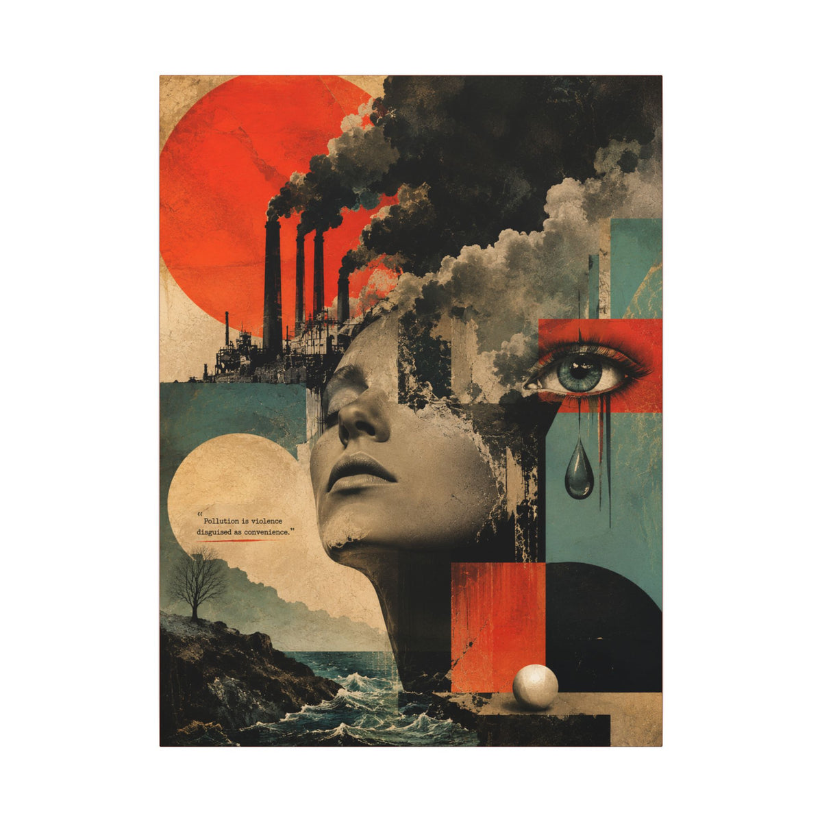 "POLLUTION IS VIOLENCE DISGUISED AS CONVENIENCE" - EARTHSMART WALL ART.