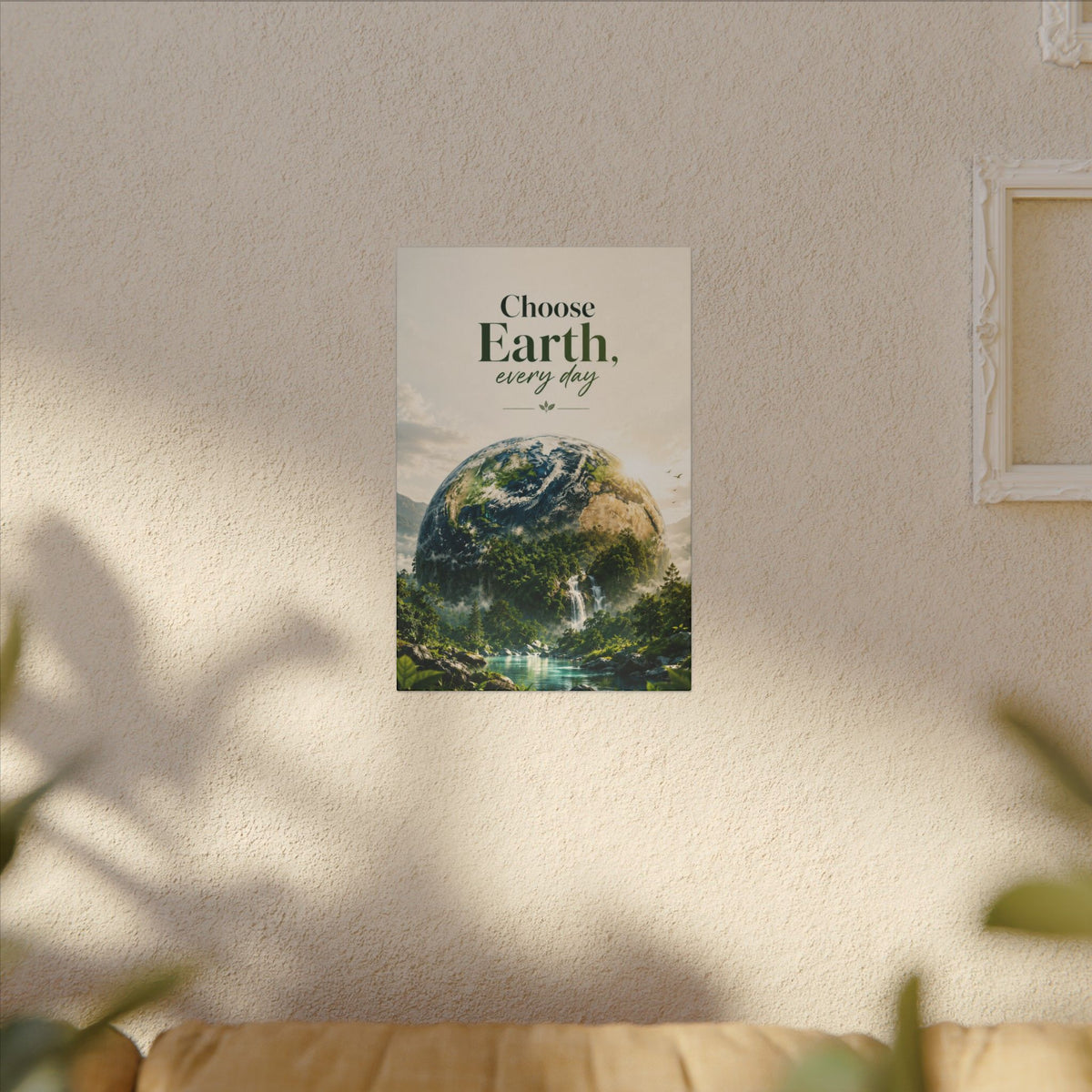 "CHOOSE EARTH EVERYDAY" - Earthsmart Canvas Wall Art.