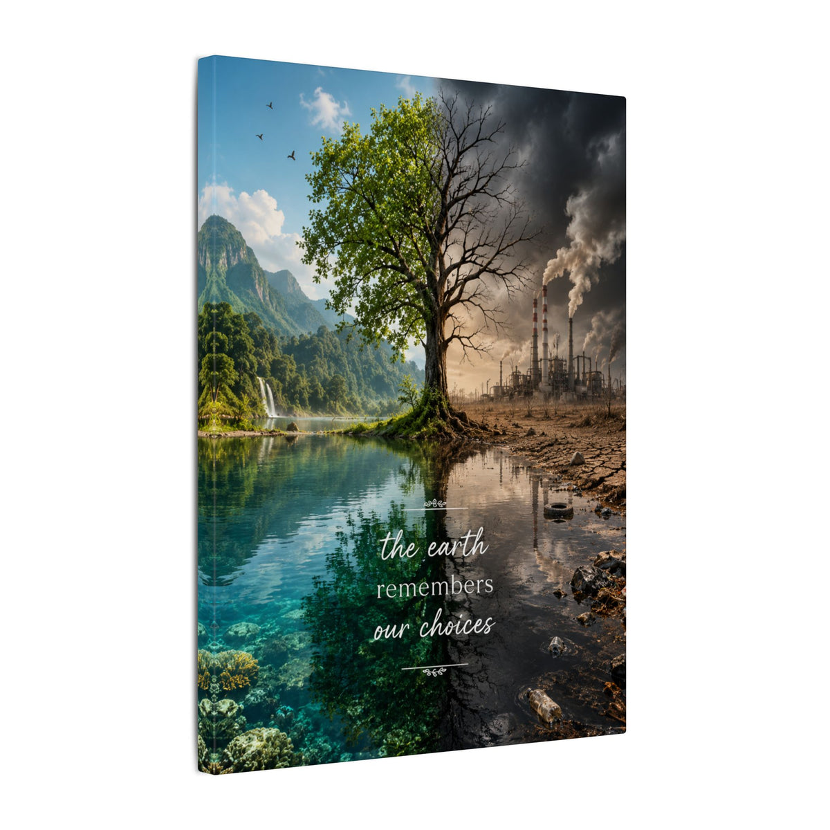 “THE EARTH REMEMBERS OUR CHOICES”. - Earthsmart Eco Art Wall Canvas.